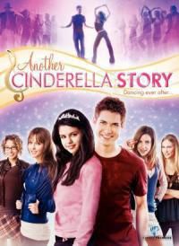 Another Cinderella Story - Bazat pe povestea clasica a Cenusaresei, dar - Filme